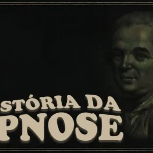 (Em Breve) História da Hipnose sob a perspectiva do Transe